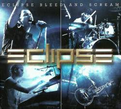 Eclipse (SWE) : Bleed and Scream (Single)